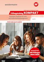 Prüfungsvorbereitung Prüfungstraining KOMPAKT - Kaufmann/Kauffrau für Groß- und Außenhandelsmanagement