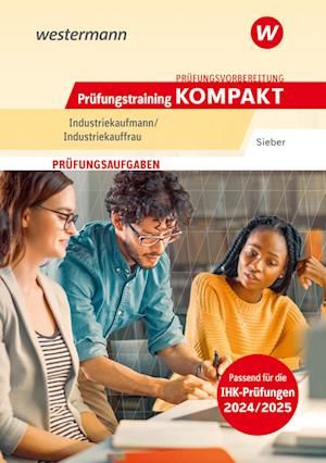 Prüfungsvorbereitung Prüfungstraining KOMPAKT - Industriekaufmann/Industriekauffrau