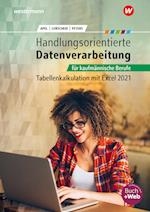 Handlungsorientierte Tabellenkalkulation für kaufmännische Berufe. Excel 365: Schülerband