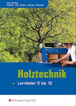 Holztechnik - Lernfelder 5 bis 12