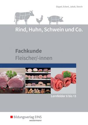 Rind, Huhn, Schwein und Co. Schülerband. (Lernfelder 6 bis 13)