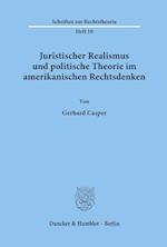 Juristischer Realismus und politische Theorie im amerikanischen Rechtsdenken.