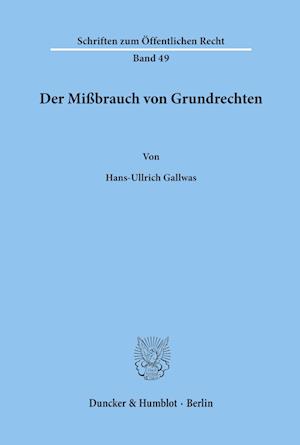 Der Mißbrauch von Grundrechten.