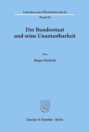 Der Bundesstaat und seine Unantastbarkeit.