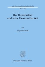 Der Bundesstaat und seine Unantastbarkeit.