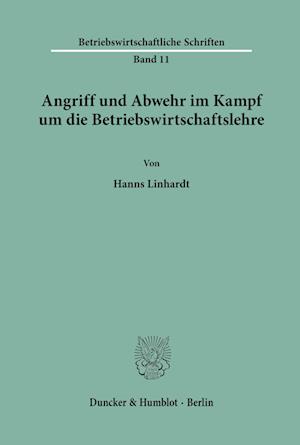 Angriff und Abwehr im Kampf um die Betriebswirtschaftslehre.