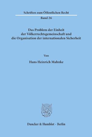 Das Problem der Einheit der Völkerrechtsgemeinschaft und die Organisation der internationalen Sicherheit.