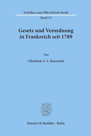 Gesetz und Verordnung in Frankreich seit 1789.