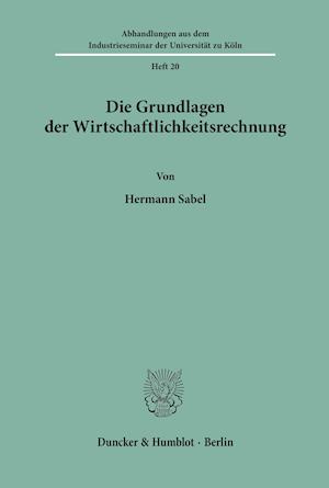 Die Grundlagen der Wirtschaftlichkeitsrechnung