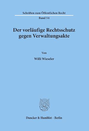 Der vorläufige Rechtsschutz gegen Verwaltungsakte.