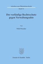 Der vorläufige Rechtsschutz gegen Verwaltungsakte.