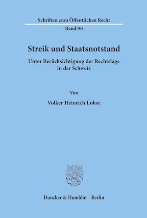 Streik und Staatsnotstand unter Berücksichtigung der Rechtslage in der Schweiz.