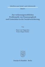 Zur verfassungsrechtlichen Problematik von Finanzausgleich und Gemeinlast in der Sozialversicherung.