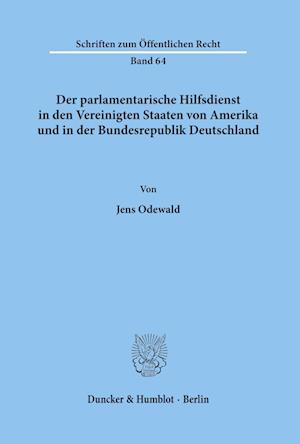 Der parlamentarische Hilfsdienst in den Vereinigten Staaten von Amerika und in der Bundesrepublik Deutschland.