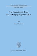 Die Garantenstellung aus vorangegangenem Tun.