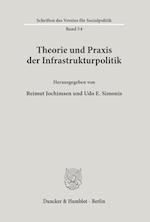 Theorie und Praxis der Infrastrukturpolitik.