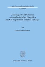 Zulässigkeit und Grenzen von nachträglichen Eingriffen des Gesetzgebers in laufende Verträge.