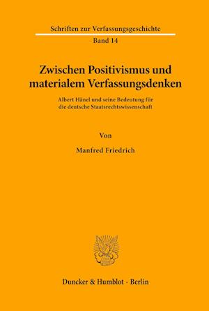 Zwischen Positivismus und materialem Verfassungsdenken.