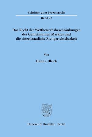 Das Recht Der Wettbewerbsbeschrankungen Des Gemeinsamen Marktes Und Die Einzelstaatliche Zivilgerichtsbarkeit