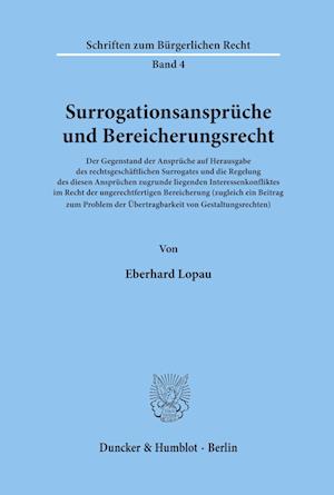 Surrogationsansprüche und Bereicherungsrecht.