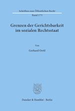 Grenzen der Gerichtsbarkeit im sozialen Rechtsstaat.