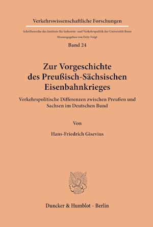 Zur Vorgeschichte des Preußisch-Sächsischen Eisenbahnkrieges.