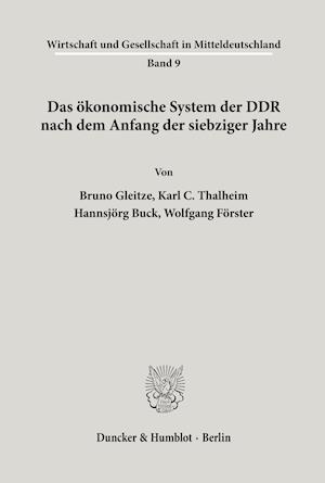 Das ökonomische System der DDR nach dem Anfang der siebziger Jahre.