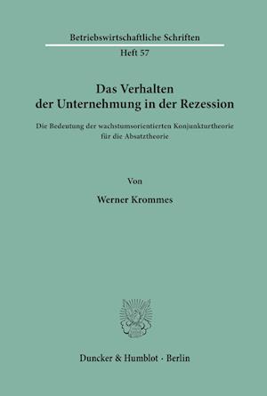 Das Verhalten der Unternehmung in der Rezession.