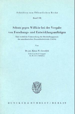 Schutz gegen Willkür bei der Vergabe von Forschungs- und Entwicklungsaufträgen.