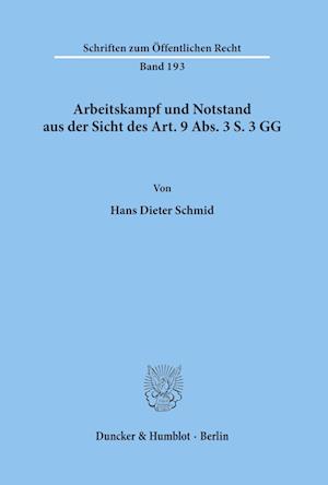 Arbeitskampf und Notstand aus der Sicht des Art. 9 Abs. 3 S. 3 GG.