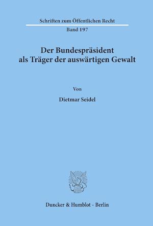 Der Bundespräsident als Träger der auswärtigen Gewalt.