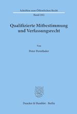 Qualifizierte Mitbestimmung und Verfassungsrecht.