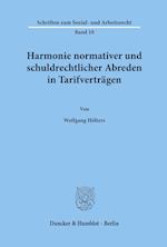 Harmonie normativer und schuldrechtlicher Abreden in Tarifverträgen.