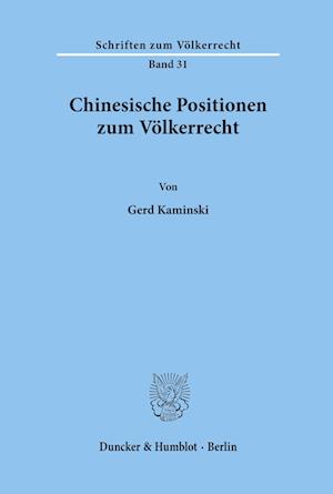 Chinesische Positionen zum Völkerrecht.