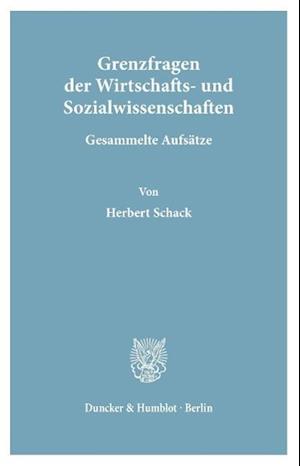 Grenzfragen der Wirtschafts- und Sozialwissenschaften.