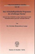 Das wirtschaftspolitische Programm der ' Freiburger Kreise.'