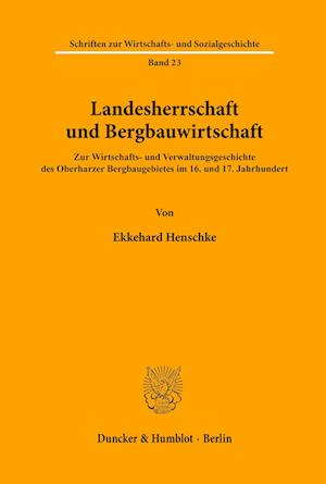 Landesherrschaft und Bergbauwirtschaft.