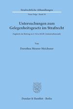 Untersuchungen zum Gelegenheitsgesetz im Strafrecht.