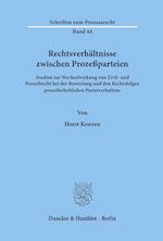 Rechtsverhältnisse zwischen Prozeßparteien.