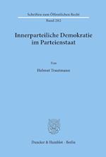 Innerparteiliche Demokratie im Parteienstaat.