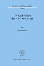 Die Rechtslehre des Alois von Brinz.