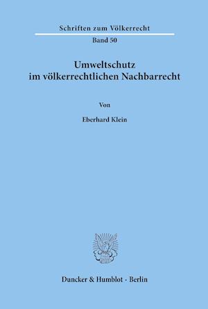 Umweltschutz im völkerrechtlichen Nachbarrecht.