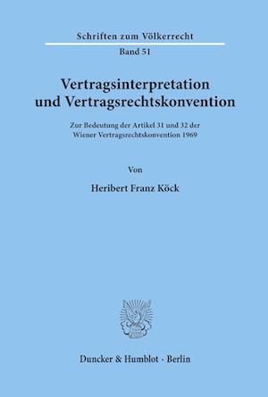 Vertragsinterpretation und Vertragsrechtskonvention.