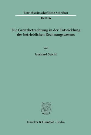 Die Grenzbetrachtung in Der Entwicklung Des Betrieblichen Rechnungswesens