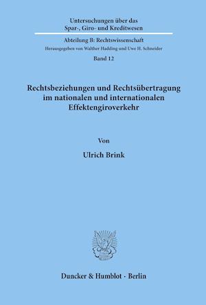 Rechtsbeziehungen und Rechtsübertragung im nationalen und internationalen Effektengiroverkehr