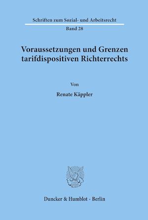 Voraussetzungen und Grenzen tarifdispositiven Richterrechts.