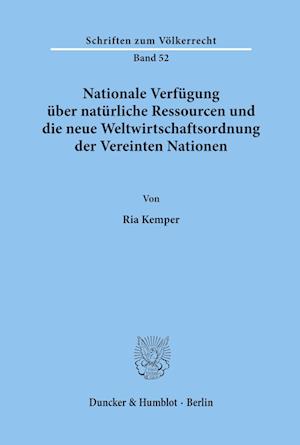 Nationale Verfügung über natürliche Ressourcen und die neue Weltwirtschaftsordnung der Vereinten Nationen.