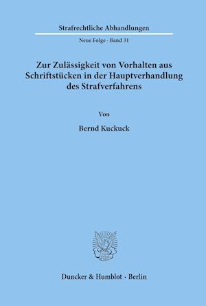 Zur Zulässigkeit von Vorhalten aus Schriftstücken in der Hauptverhandlung des Strafverfahrens.