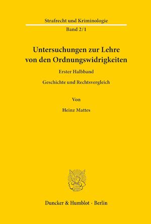 Untersuchungen zur Lehre von den Ordnungswidrigkeiten.