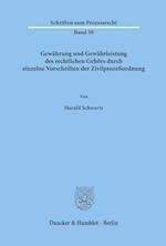 Gewährung und Gewährleistung des rechtlichen Gehörs durch einzelne Vorschriften der Zivilprozeßordnung.